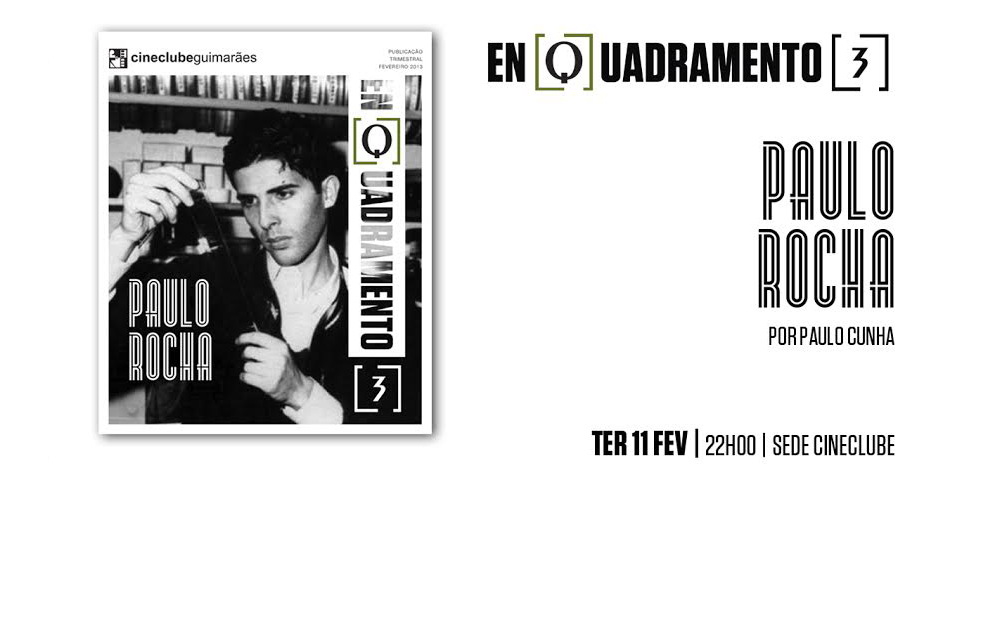 11 FEV | En[Q]uadramento [3] Paulo Rocha