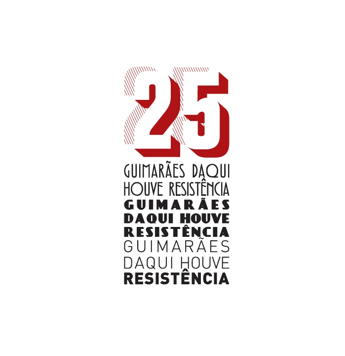 25 Guimarães – Daqui Houve Resistência